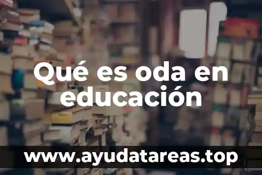 Qué es oda en educación