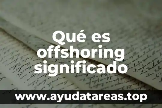 Que es y como se hace el muestreo conglomerado 8 Qué es offshoring significado