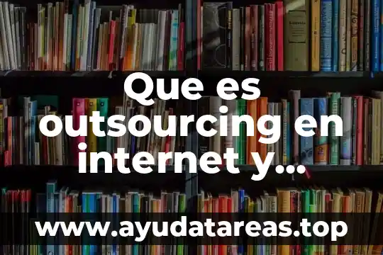 Que es outsourcing en internet y como funciona