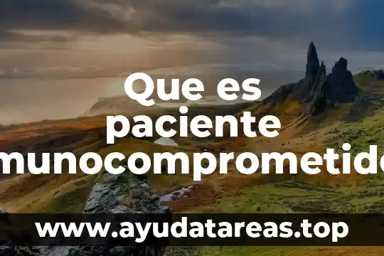 Qué es la relación médico paciente definición 8 Que es paciente inmunocomprometido yahoo