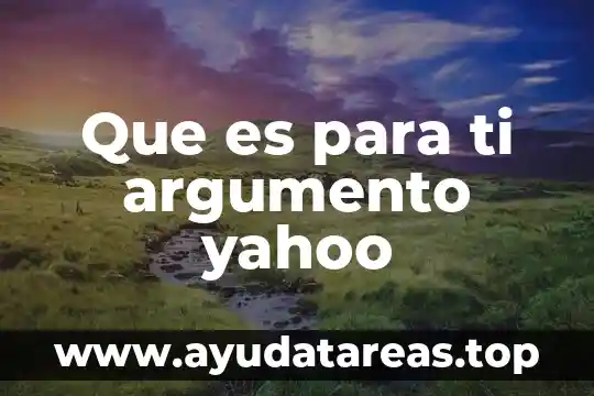 Que es una sigla yahoo 6 Que es para ti argumento yahoo