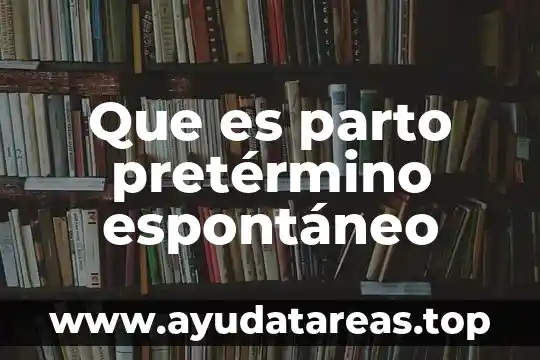 Que es el parto y etapas redalyc 7 Que es parto pretérmino espontáneo