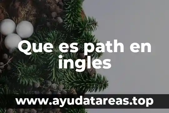 Qué es el significado de la palabra fósil 6 Que es path en ingles