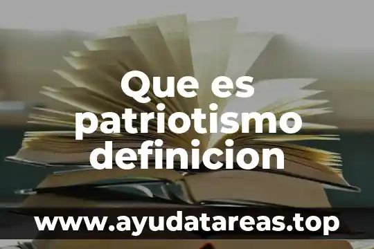 Que es patriotismo definicion