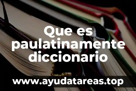 Qué es sexología concepto 6 Que es paulatinamente diccionario