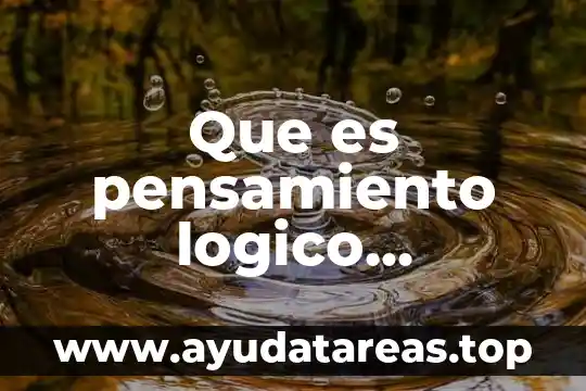Que es la expresion del pensamiento abc de la logica 5 Que es pensamiento logico ejemplos