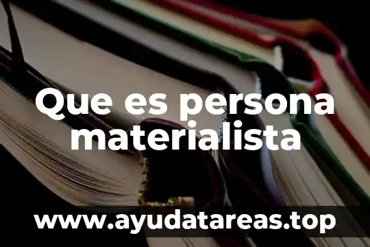 Que es ser una persona sabia 6 Que es persona materialista