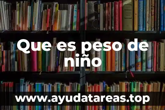 Cómo explicarle a un niño que es una teoría 4 Que es peso de niño