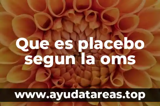 Que es el aborto definición oms 8 Que es placebo segun la oms