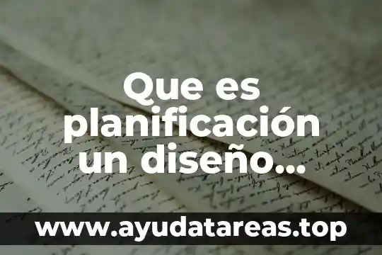 Que es planificación un diseño educativo