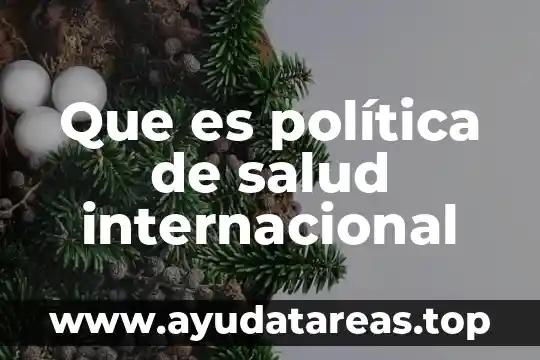 Imágenes que es el proceso salud enfermedad concepto 3 Que es política de salud internacional