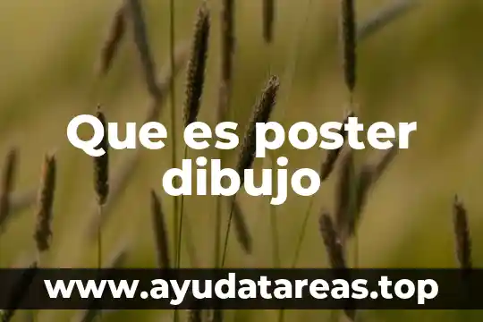 Que es dibujo en el arte 7 Que es poster dibujo