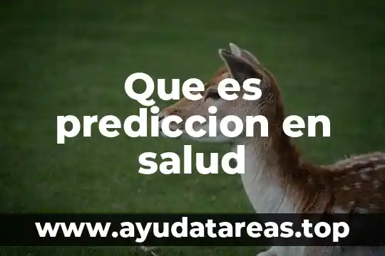 Que es sai en salud 6 Que es prediccion en salud