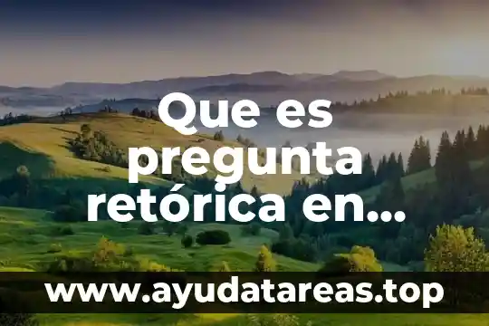 Que es traslacion ejemplos figura retorica 6 Que es pregunta retórica en literatura