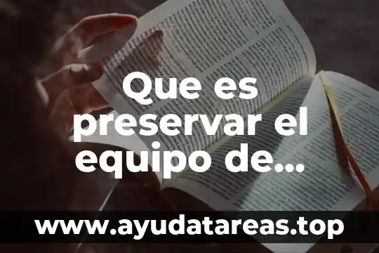 Que es la seguridad informatica en el equipo de computo 8 Que es preservar el equipo de computo