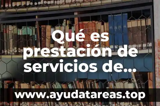 Ciencias de la salud que es sueño 3 Qué es prestación de servicios de salud en Colombia