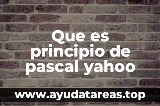 Que es principio de pascal yahoo