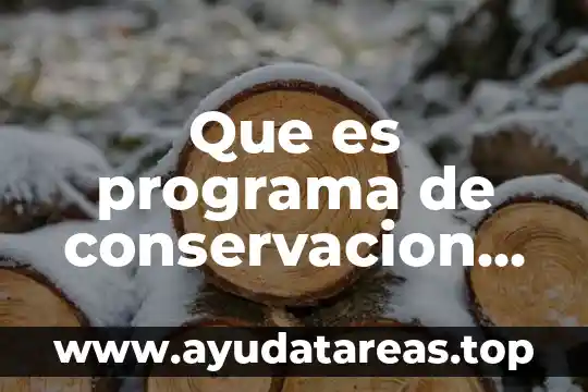 Que es programa de conservacion del agua