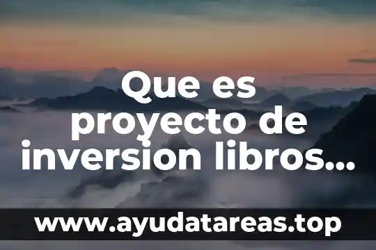 Que es proyecto de inversion libros electronicos