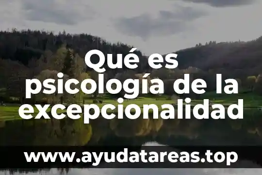 Qué es predicción en psicología 3 Qué es psicología de la excepcionalidad