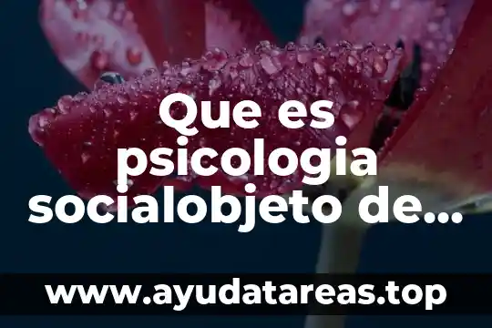 Qué es predicción en psicología 7 Que es psicologia socialobjeto de estudio