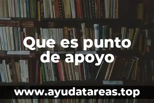 Que es punto de apoyo