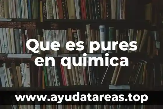 Qué es energía sintética en química 8 Que es pures en quimica