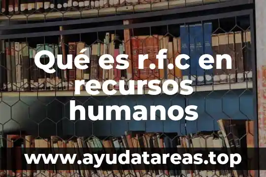 Qué es rfc del proveedor de certificación varía el número 4 Qué es r.f.c en recursos humanos