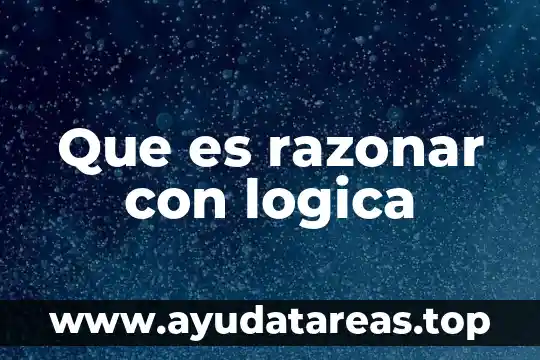 Que es razonar con logica