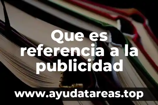 Que es referencia a la publicidad