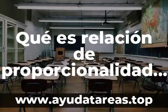 Qué es relación de proporcionalidad directa