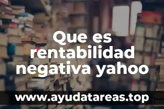 Que es rentabilidad negativa yahoo