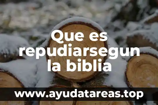 Que es repudiarsegun la biblia
