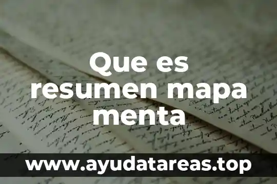Que es un resumen de examen 3 Que es resumen mapa menta