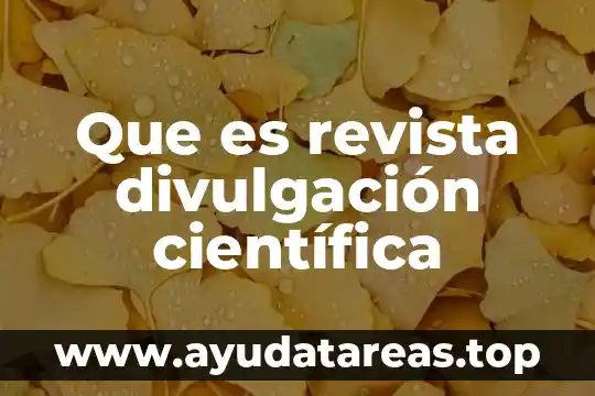 Que es revista divulgación científica