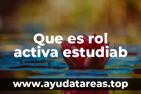 Que es rol activa estudiab