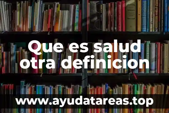 Imágenes que es el proceso salud enfermedad concepto 7 Que es salud otra definicion