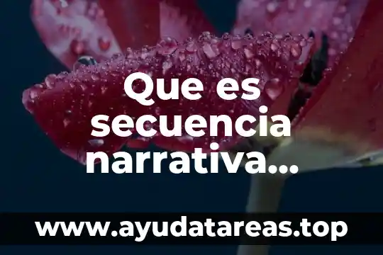 Qué es narrativa en filosofía 8 Que es secuencia narrativa ejemplos