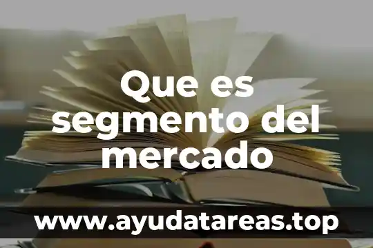 Qué es el número de guía en Mercado Libre 7 Que es segmento del mercado
