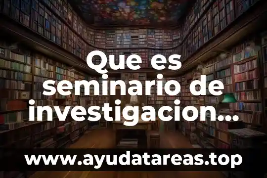 Que es seminario de investigacion juridica