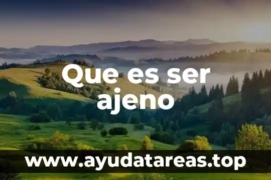 Que es ser ajeno