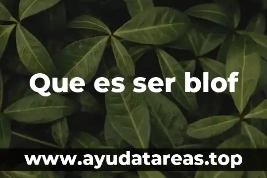 Que es ser blof