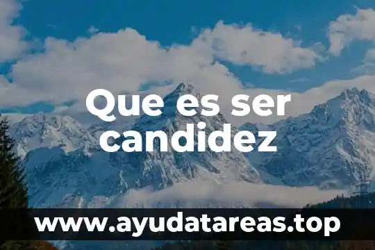 Que es ser candidez