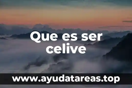 Que es ser celive