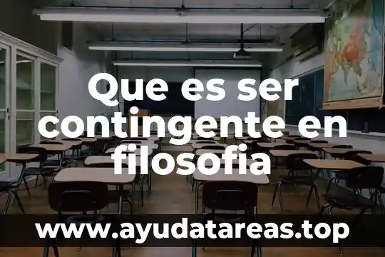 Que es ser contingente en filosofia