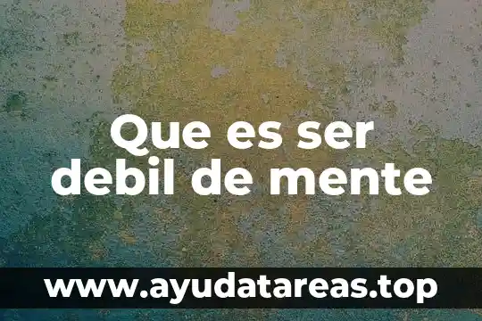 Que es ser cruel libro 6 Que es ser debil de mente