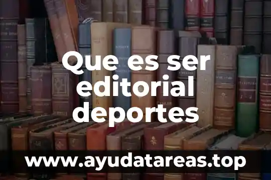 Que es ser editorial deportes