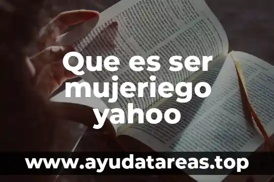 Que es ser mujeriego yahoo