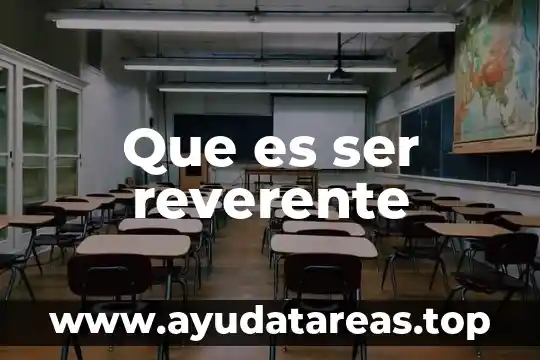Qué es ser salvaje 4 Que es ser reverente