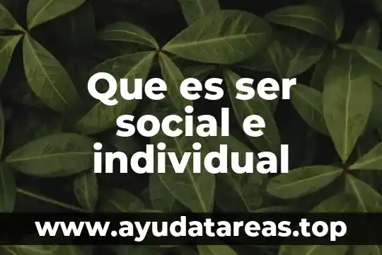 Que es ser social e individual